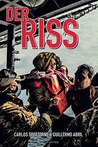 Der Riss (Carlos Spottorno, Guillermo Abril)